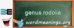 WordMeaning blackboard for genus rodolia